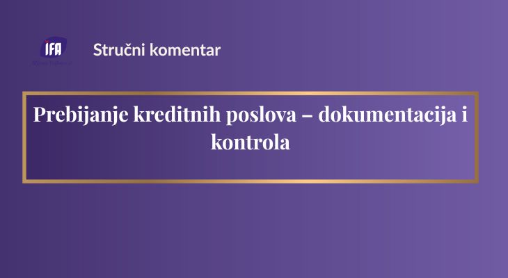 Prebijanje kreditnih poslova – dokumentacija i kontrola