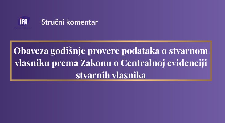 Obaveza godišnje provere podataka o stvarnom vlasniku prema Zakonu o Centralnoj evidenciji stvarnih vlasnika